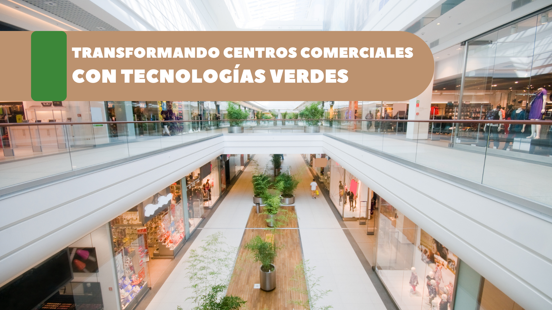 centros comerciales tecnologia verde