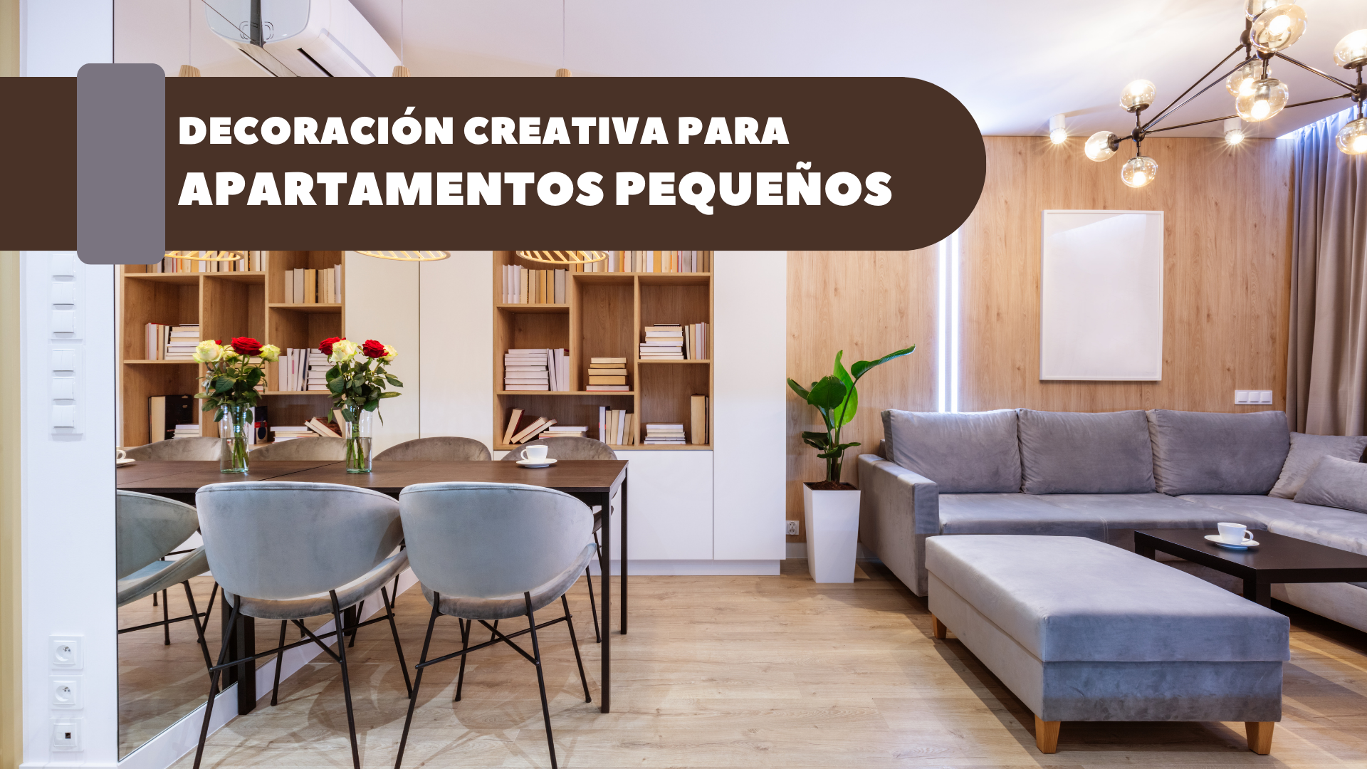 Decoración Creativa para Apartamentos Pequeños: Transforma tu Espacio con Estilo y Funcionalidad