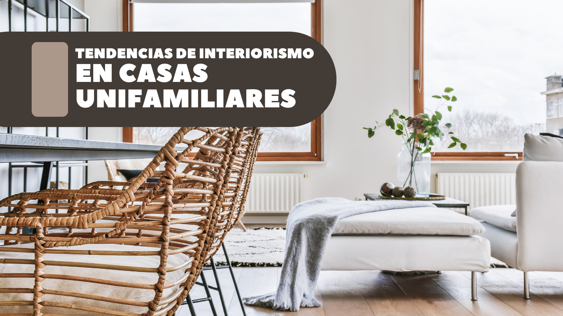 Tendencias de Interiorismo en Casas Unifamiliares: Elegancia y Funcionalidad